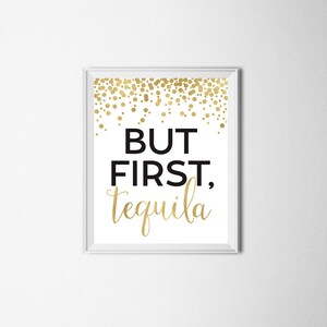 But First, Tequila Sign Printable Tequila Bar Print