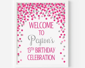 Hot pink silver welcome sign 13th Birthday girl decorations Bright pink and gold welcome poster Personalized welcome print Any age