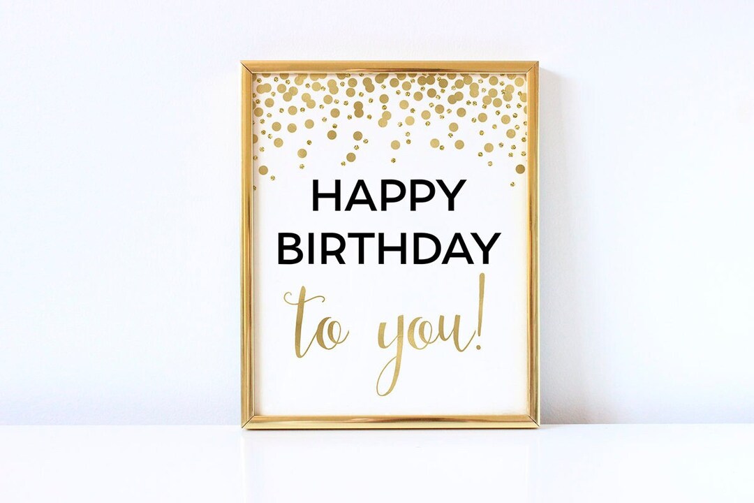 Happy Birthday to You Sign Printable Gold Birthday Decorations Happy ...