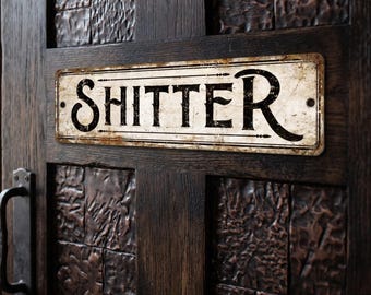 Rustic Shitter Metal Sign, Personalized 12 Color Aluminum Funny Bathroom Plaque Decor