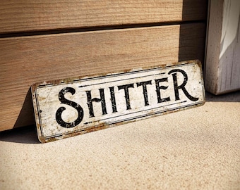 Funny Shitter Metal Sign, Rustic Toilet Door Plaque for Bathroom, Outhouse or Man Cave Decor