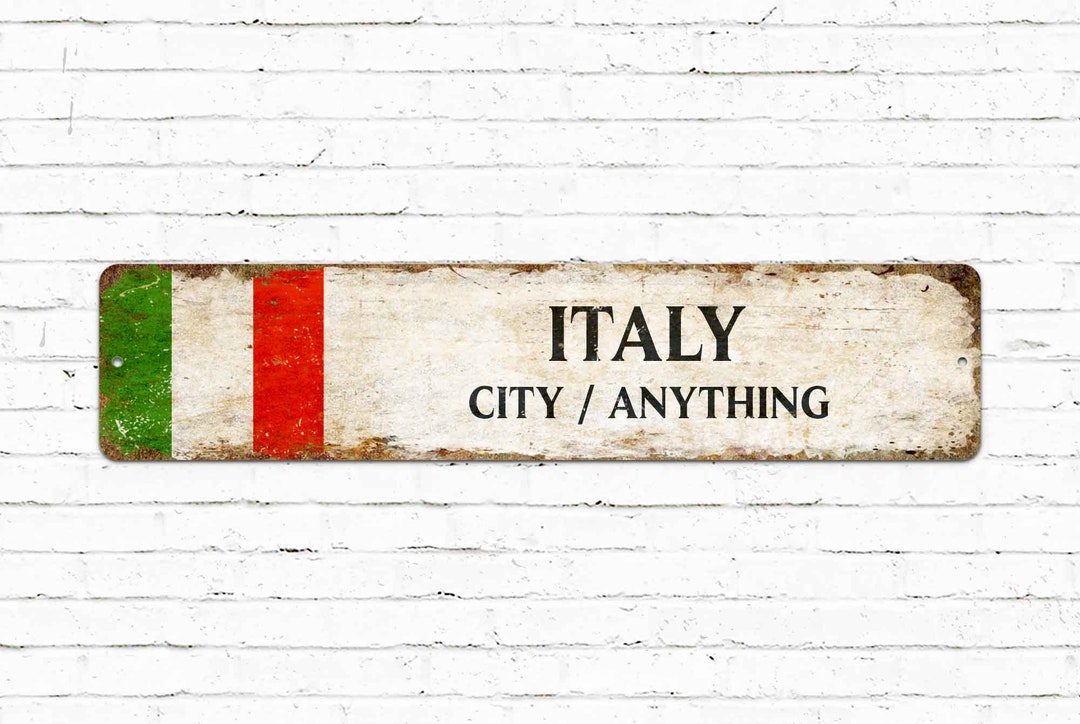 Italy Flag Metal Sign, Custom Country Rustic Sign, Personalized City ...