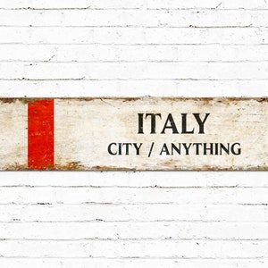 Italy Flag Metal Sign, Custom Country Rustic Sign, Personalized City Name Plate