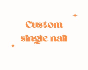 Custom single nail