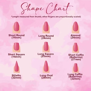May include: A pink nail shape chart with nine different nail shapes, including Short Round (16mm), Long Round (24mm), Almond (24mm), Short Square (16mm), Long Square (25mm), Short Coffin (27mm), Stiletto (32mm), Long Oval (28mm), and Long Coffin (32mm).