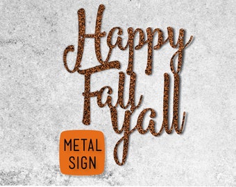 Happy Fall Y'all Metal Sign: Autumn Front Door Decor