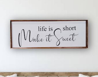 Life is Short Make it Sweet Sign - Canvas Wall Sign - Farmhouse Decor - Funny Sign - Rustic Decor - Canvas Wall Art - inspirational quote