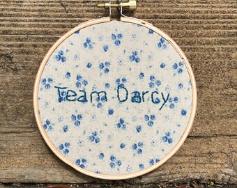 Team Darcy - Pride and Prejudice / Jane Austen Embroidery