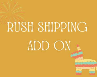 RUSH SHIPPING - This listing is for adding rush shipping to your order