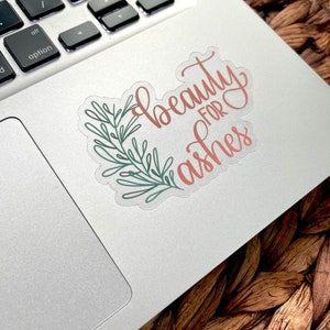 Beauty for Ashes Clear Die Cut Sticker image 2