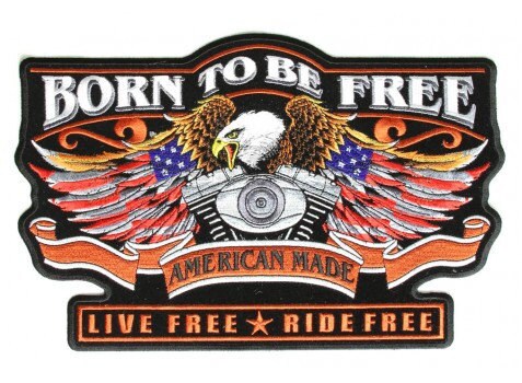 Born to be Free Eagle Patch Large American Made Live Free ride free for vest jacket
