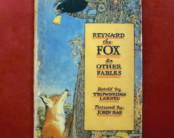 Reynard the Fox and Other Fables by W. T. Larned Illustrated by John Rae The P.F. Volland Company 1st Edition 1925 Antique Children's Book
