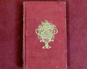 The Golden Gift: a Token for all Seasons Edited by J. M. Fletcher Published in 1846, by J. Buffum Boston Antique Victorian Poetry Book