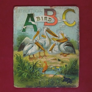 Father Tucks Bird ABC No. 2097 Published by Raphael Tuck & Sons LTD Color and Black and White Lithographs Antiquarian Children&#39;s Book