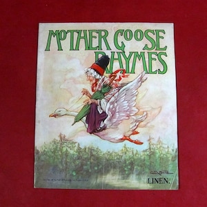 Mother Goose Rhymes No. 760 Published in 1927 by Platt & Munk Company Colored Illustrations by Clara Miller Burd Antique Children&#39;s Book