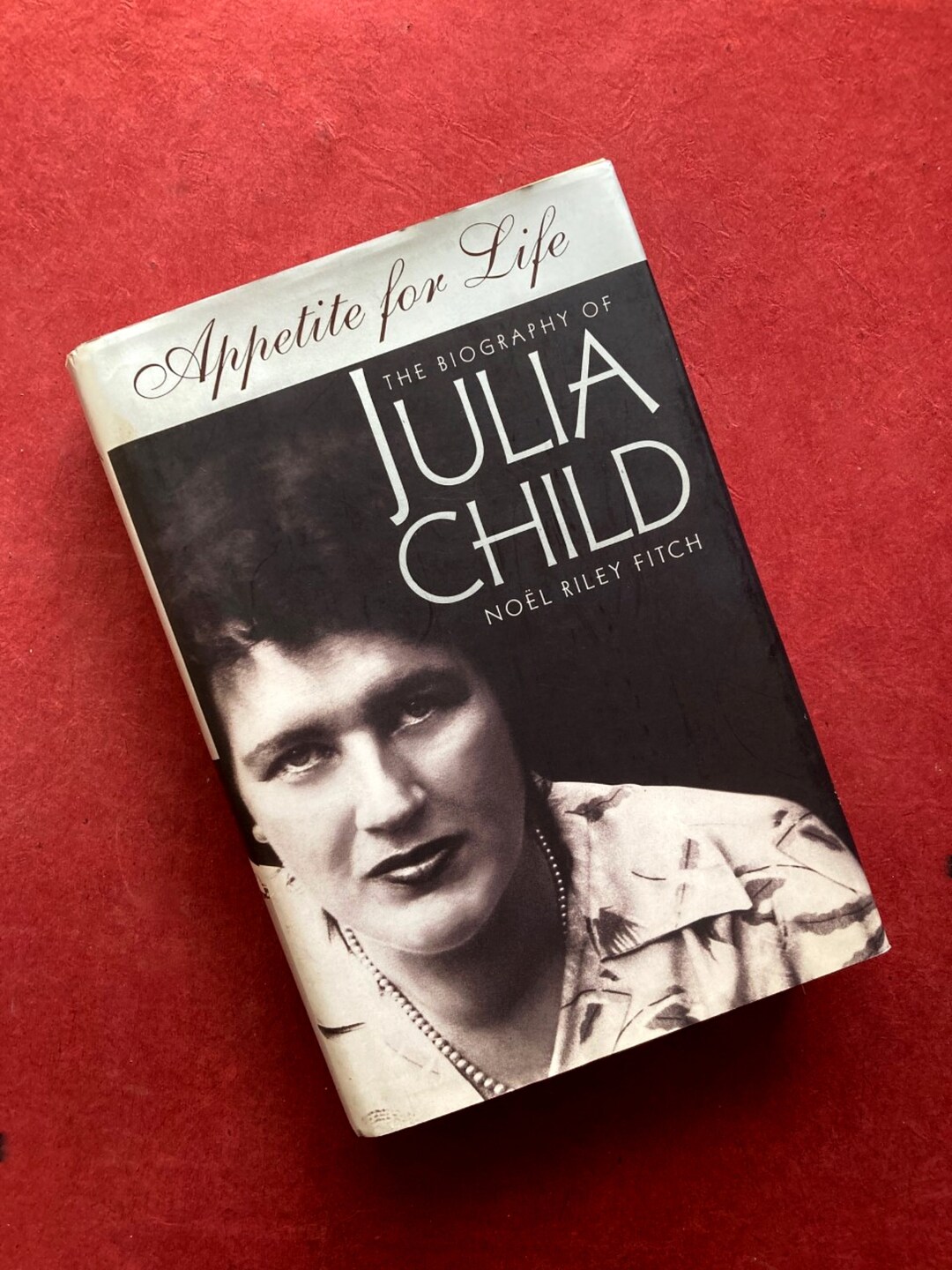Noel Riley Signed Appetite for Life the Biography of Julia Child by Noel Riley ...