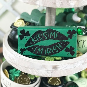 Kiss Me I&#39;m Irish Mini Wood Tiered Tray Sign l St. Patrick&#39;s Day Decor l Farmhouse Decor l Tiered Tray Decor l Mini Signs l Holiday Decor