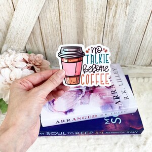 Funny No Talkie Before Coffee Vinyl Sticker / Coffee Lover Gift / Sticker for Kindle / Funny Sticker