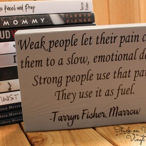 Tarryn Fisher quote from Marrow small wood block with vinyl, Bookshelf decor, Home decor, Book lover, Gift for reader, Gift