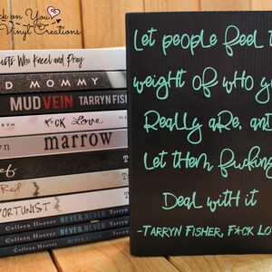 Tarryn Fisher quote from F*CK Love small block with vinyl, Bookshelf decor, Book Lover, Gift for Readers, Gift