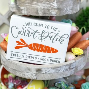 Welcome to the Carrot Patch Small Sign l Easter Decor l Tiered Tray Decor l Farmhouse Decor l Small Signs l Tier Tray I Holiday I Spring