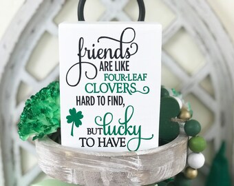 Friends St. Patrick's Day Small Sign l Tiered Tray Decor l St. Patrick's Day Decor l Farmhouse Decor l Small Signs l Holiday Decor l