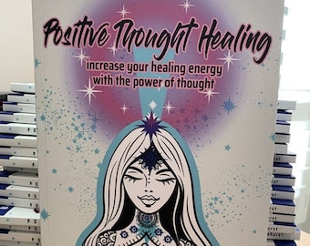 Positive Thought Healing BOOK (signed) Improve Your Life & Healing Energy With the Power of Thought