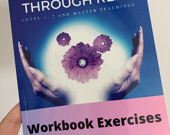 Energy Healing Through REIKI COURSE WORKBOOK Exercises Supplement