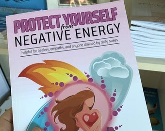 Protect Yourself From Negative Energy BOOK (signed) Helpful for healers, empaths, and anyone drained by daily stress