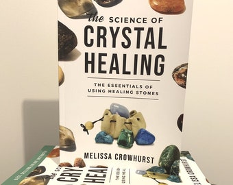 The Science of Crystal Healing: The Essentials of Using Healing Stones Book NEW Signed