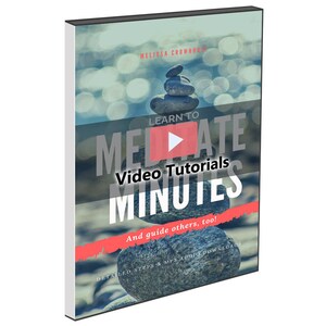 May include: A rectangular product box featuring a stack of smooth grey stones on a blurred background. Text reads: MELISSA CROWHURST, LEARN TO MEDITATE, Video Tutorials, MINUTES, And guide others, too!, DETAILED STEPS & MP3 AUDIO DOWNLOADS.