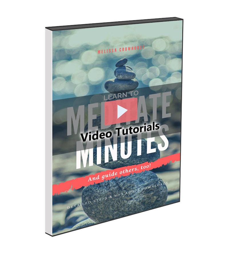 May include: A rectangular product box featuring a stack of smooth grey stones on a blurred background. Text reads: MELISSA CROWHURST, LEARN TO MEDITATE, Video Tutorials, MINUTES, And guide others, too!, DETAILED STEPS & MP3 AUDIO DOWNLOADS.