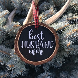 Best Husband Ever Wood Slice Christmas Ornament, Hand Crafted Wooden Slice Ornament, Rustic Christmas Ornament, Wood Slice Ornament