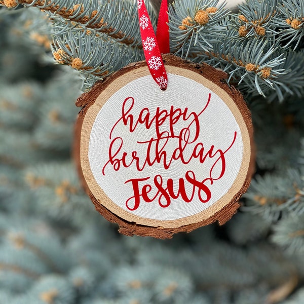 Happy Birthday Jesus Hand Crafted Wooden Slice Ornament, Rustic Christmas Ornament, Wood Slice Christmas Ornament