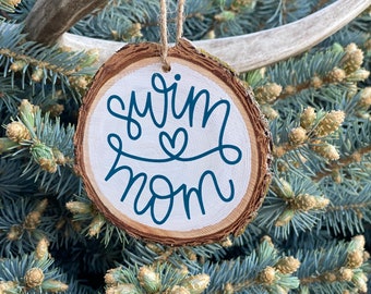 Swim Mom Ornament, Hand Crafted Wooden Slice Ornament, Swim Mom Wood Slice Ornament, Mother's Day Gift Ornament