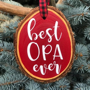 Best Opa Ever Wood Slice Ornament, Hand Crafted Wooden Slice Ornament, Rustic Christmas Ornament, Wood Slice Ornament image 2