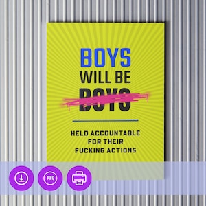 Boys Will Be Held Accountable | Printable Digital Art | New Media Art | Instant Download | Hugahag