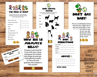 May include: Ten printable baby shower games featuring a Super Mario Bros. theme. The games include "The Price is Right", "How Big is Mommy's Belly?", "Baby Animal Match", "Baby Predictions", and "Don't Say Baby!"