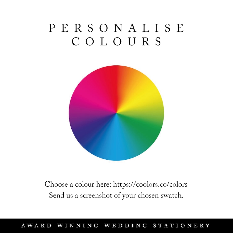 Może przedstawiać: Koło kolor&oacute;w z tęczą kolor&oacute;w. Tekst "PERSONALISE COLOURS" znajduje się w g&oacute;rnej części obrazu. Tekst "Choose a colour here: https://coolors.co/colors Send us a screenshot of your chosen swatch." znajduje się pod kołem kolor&oacute;w. Tekst "AWARD WINNING WEDDING STATIONERY" znajduje się w dolnej części obrazu.