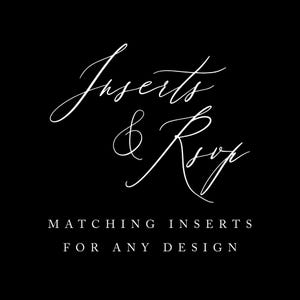 May include: A black background with white cursive text reading "Inserts & Rsvp". Beneath this, the text "Matching Inserts For Any Design" is displayed in a sans-serif font.