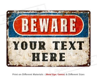 Custom Beware Signs Warning Danger Caution Aluminum Metal Sign Vintage Gate Decor Personalized Gifts