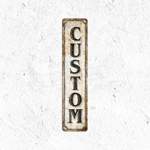 Custom Text Metal Sign Metal Wall Art Door Sign Vertical Etsy