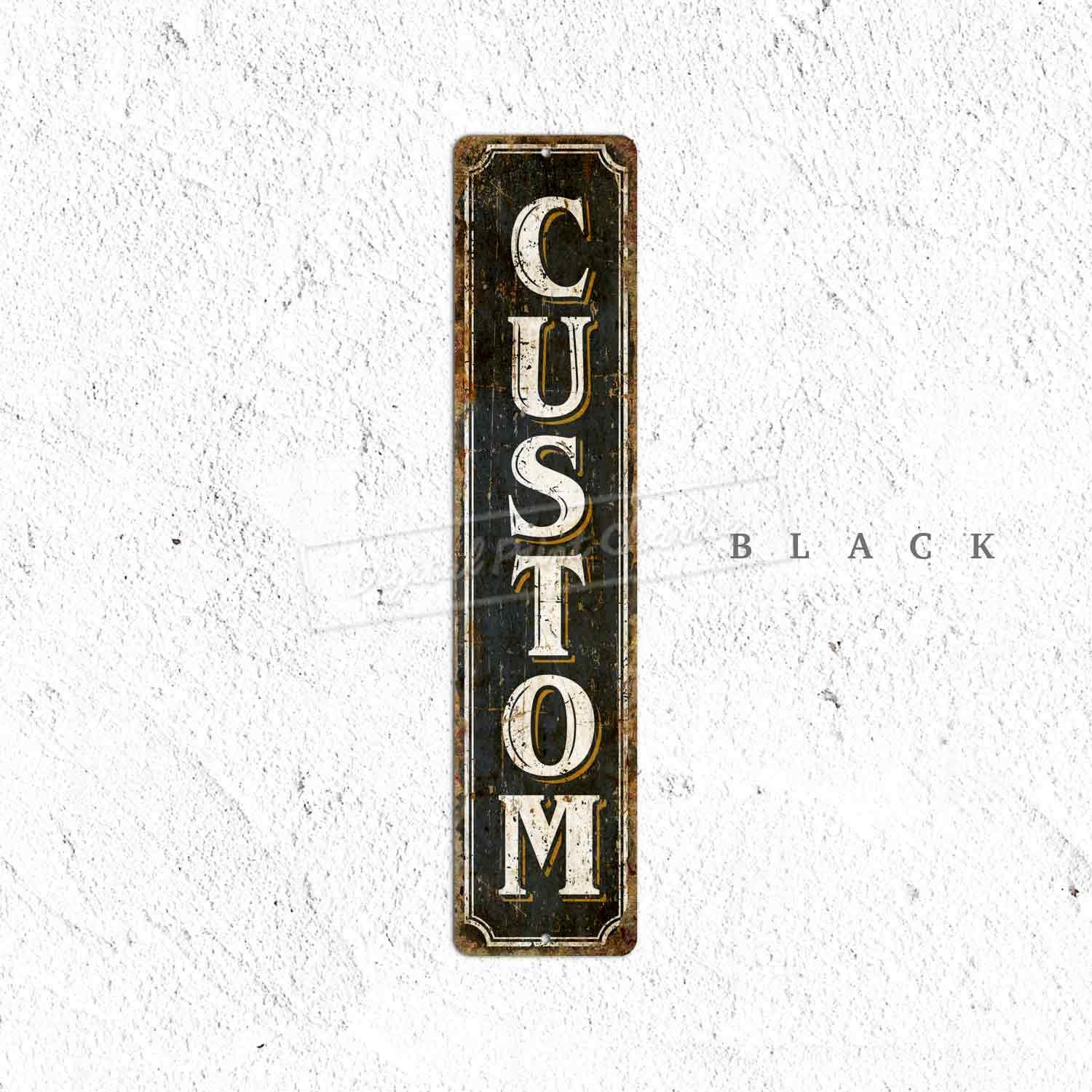 Custom Text Metal Sign Metal Wall Art Door Sign Vertical Etsy