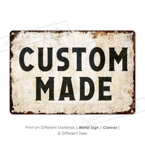 Custom Made Sign, Customized Sign, Custom Sign, Personalised Gifts, Aluminum Metal Sign