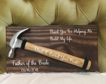 Father of the Bride Wooden sign & hammer-father of the bride gift - thank you for helping me build my future - father of the bride gift
