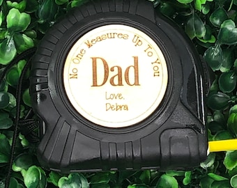 Dad no one measures up to you 25 ft. measuring tape - Dad you measure up 25 ft measuring tape - fathers day