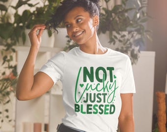 Not Lucky, Just Blessed | Unisex Cotton T-Shirt