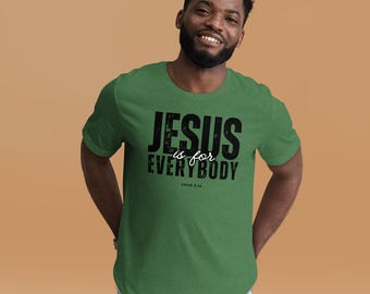 Jesus is for Everybody | T-shirt | John 3:16 | St. Patrick's Day