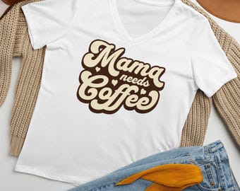 Mama needs coffee | Funny Sayings | Mom Shirt | Women’s relaxed v-neck t-shirt