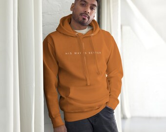 His Way Is Better Hoodie | Unisex